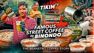 BINONDO Street Food  Drinks  FAMOUS Street COFFEE  Beanstro Coffee Story  TIKIM TV [upl. by Therese]