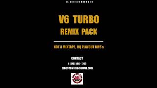 V6 TURBO REMIXES PACK Explicit ® [upl. by Eziechiele]