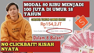 Modal 80 Ribu Menjadi 100 Juta Di Umur 18 Tahun  Bisnis Modal Kecil Untung Besar  Shopee [upl. by Valli]