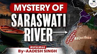 How Saraswati River Disappeared  Saraswati River Mystery  By Aadesh Singh  StudyIQ [upl. by Silrak]