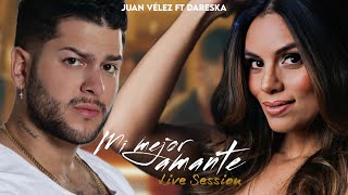 Mi Mejor Amante  Juan Vélez X Dareska  Live Session [upl. by Oicnecserc]