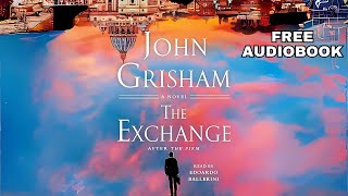 John Grishams The Exchange The Audiobook Thriller You Need to Hear [upl. by Latreese]