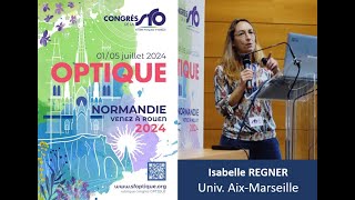 Isabelle REGNER  Plénière dOPTIQUE Normandie de la SFO [upl. by Aerdnod]