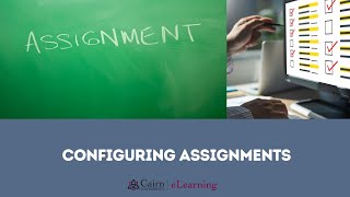 11 Configuring Assignments in eLearning [upl. by Cavil889]