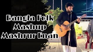 Bangla Folk Mashup Performance  Keto Bhai Mashrur Enan [upl. by Norha766]