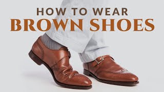 How to Wear Brown Shoes  Mens Leather Dress Shoes Oxford Derby [upl. by Odlamur799]