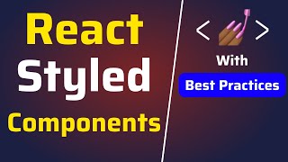 How to use Styled Components in ReactJS  Styled Components Best Practices [upl. by Burrell]