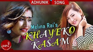 Melina Rai  Khayeko Kasam  Shristi Khadka Kishor Ram Hari Adhikari  New Nepali Song [upl. by Glassman]