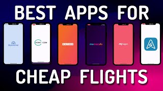 The Best Apps For CHEAP FLIGHTS 2022 [upl. by Htevi146]