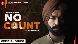 No Count Official Video  Tarsem Jassar ft Japji Khaira  👍 2022  TPZ Records [upl. by Glialentn]