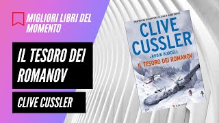 Migliori libri nuovi IL TESORO DEI ROMANOV di Clive Cussler [upl. by Tija]