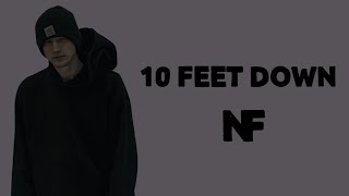 NF  10 Feet Down Lyrics ft Ruelle [upl. by Airoled228]