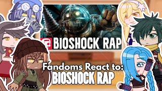 Fandoms React to BioShock Rap  DNY  JTM [upl. by Creigh]