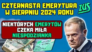 ⚡️Czternasta emerytura w sierpniu 2024 r niektórych emerytów czeka miła niespodzianka [upl. by Hibbs]