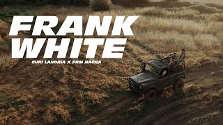 Frank whiteOfficial VideoGuri Lahoria  Prm Nagra  New Punjabi Song 2024 Latest Punjabi Song 2024 [upl. by Codi]