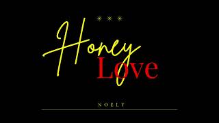 Noely  Honey Love official audio [upl. by Paderna]