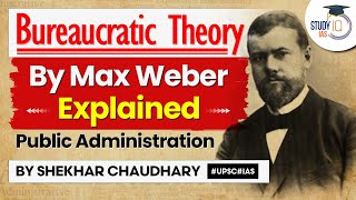 Max Weber Bureaucracy Theory Explained  Public Administration Optional  UPSC Exam Preparation [upl. by Dud]