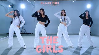 DANCE PRACTICE BLACKPINK  ‘THE GIRLS’ full DANCE COVERㅣPREMIUM DANCE STUDIO [upl. by Landrum452]