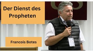 Der Dienst des Propheten  Francois Botes [upl. by Dat]