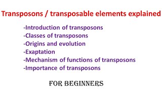 Transposons  Transposable elements explained  Introduction Classes  Mechanism of functions [upl. by Ahsilek]