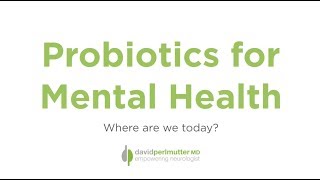 Probiotics and Mental Health Where We Stand Today [upl. by Wernda]