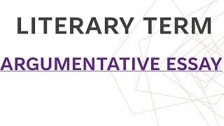 Literary Term  Argumentative Essay [upl. by Towny]