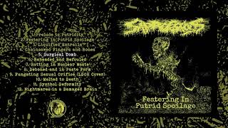 Saprogenous  Festering in Putrid Spoilage FULL ALBUM STREAM [upl. by Enomed]