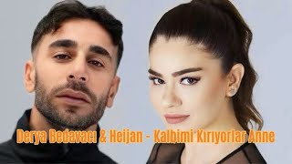 Heijan amp Derya Bedavacı  Kalbimi Kırıyorlar Anne  MIX  annelergünü [upl. by Obellia]