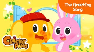 The Greeting Song  Greetings song  Good Habits  CricketPang Songs for Kids [upl. by Enaid]