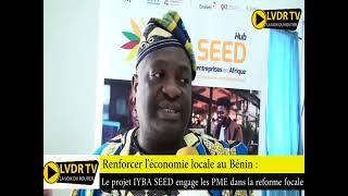 RENFORCER LÉCONOMIE LOCALE AU BÉNIN  LE PROJET IYBA SEED ENGAGE LES PME DANS LA RÉFORME FISCALE [upl. by Neitsirk]