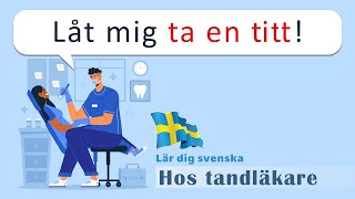 Hos tandläkare lär dig svenska [upl. by Ier781]