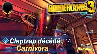 BORDERLANDS 3  Claptrap décédé  Carnivora Pandore 11  Défi déquipage [upl. by Riker]