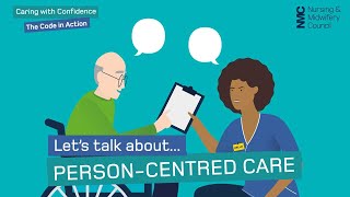 Lets talk about personcentred care  Caring with Confidence The Code in Action  NMC [upl. by Aliakim]