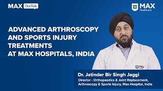 Advanced Arthroscopy and Sports Injury Treatments at Max Hospitals India [upl. by Dino469]