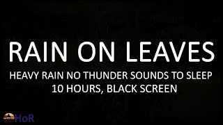 Black Screen Rain No Thunder Heavy Rain Sounds for Sleeping Relaxing Sounds of Nature  10 Hours [upl. by Fonseca]