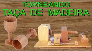 COMO FAZER UMA TAÃ‡A DE MADEIRA TORNEADA EM TORNO CASEIRO TORNO PARA MADEIRA TAZA FERRAMENTA CASEIRO [upl. by Cece]