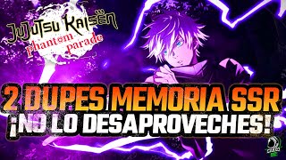 ¡NO LO DESAPROVECHES 2 DUPES DE MEMORIA SSR GRATIS  JUJUTSU KAISEN PHANTOM PARADE [upl. by Aicenat72]