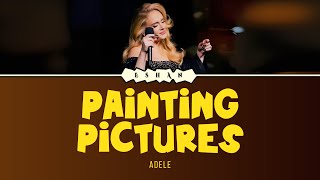 PAINTING PICTURES I ADELE [upl. by Ennaer]