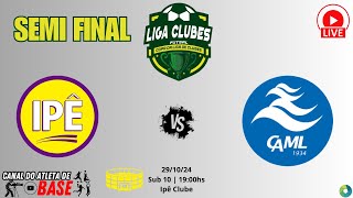 📺 SEMI FINAL ao Vivo Ipê x CAML  Sub 10  Copa da Liga de Clubes 2024 🏆 [upl. by Vaughn]