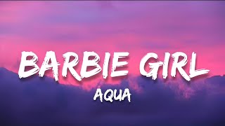 Barbie Girl  Aqua Lyrics  Dont Miss [upl. by Camila]