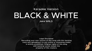 Juice WRLD  Black amp White Karaoke Version [upl. by Silrac]