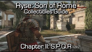 Ryse Son of Rome  Collectibles Guide  Chapter II SPQR  ChroniclesScrollsVistas [upl. by Ploss]