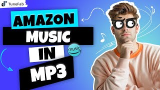 TuneFab  Amazon Music in MP3 konvertieren  Anleitung 2025 [upl. by Devinne]