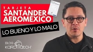 ✈️ Tarjeta Santander Aeroméxico Lo Bueno y Lo Malo [upl. by Penny282]