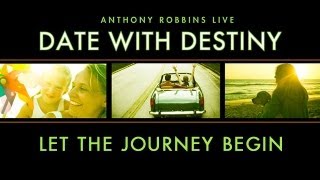 Tony Robbins Date with Destiny Let the Journey Begin [upl. by Lahsram]