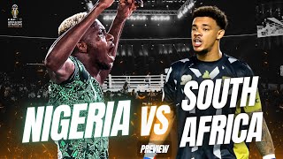 NIGERIA VS SOUTH AFRICA AFCON SEMI FINAL MATCH PREVIEW WITH YIMZY amp EDACHE  SUPER EAGLES [upl. by Hplodur]