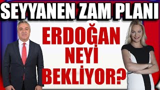 Canlı Seyyanen Zam Planı Erdoğan Neyi Bekliyor [upl. by Aihsotal]