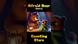 Afraid Bear Counting Stars at Night  Bedtime Story  Kids Story [upl. by Pesvoh]