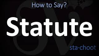 How to Pronounce Statute CORRECTLY [upl. by Ayanet499]