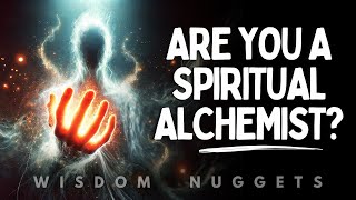 6 Signs You’re a Spiritual Alchemist [upl. by Tessy]